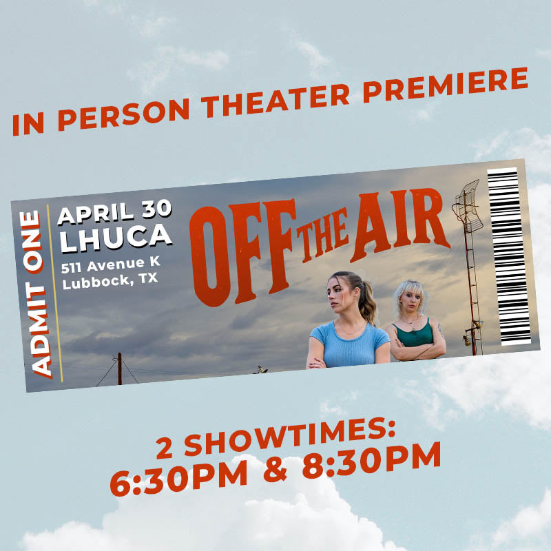 "Off The Air" IN PERSON THEATER Premiere 🍿